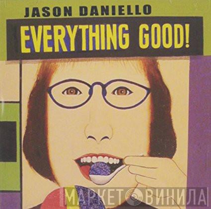 Jason Daniello - Everything Good