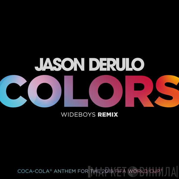  Jason Derulo  - Colors (Wideboys Remix)