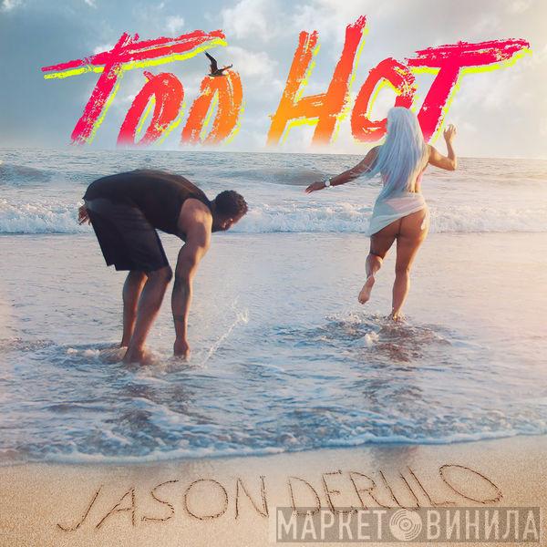  Jason Derulo  - Too Hot