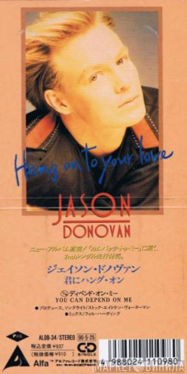  Jason Donovan  - Hang On To Your Love / You Can Depend On Me