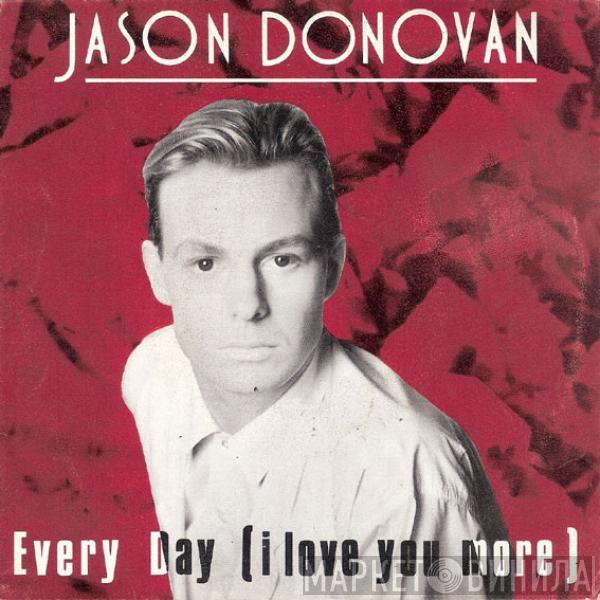  Jason Donovan  - Every Day (I Love You More)