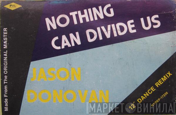  Jason Donovan  - Nothing Can Divide Us (Remix)