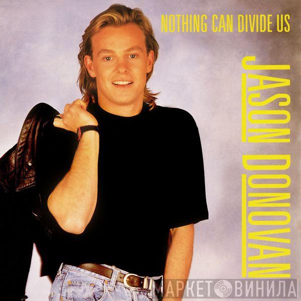  Jason Donovan  - Nothing Can Divide Us (Remix)