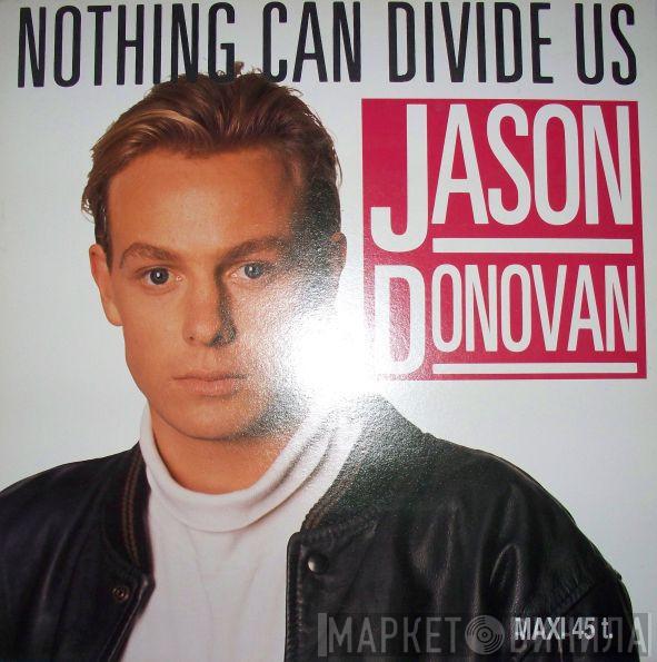  Jason Donovan  - Nothing Can Divide Us