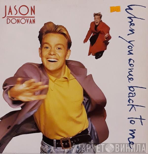  Jason Donovan  - When You Come Back To Me