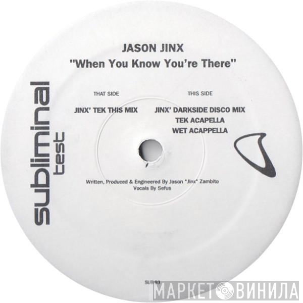 Jason Jinx - When You Know You're There