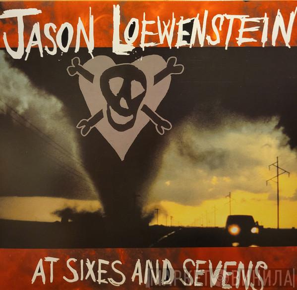  Jason Loewenstein  - At Sixes And Sevens