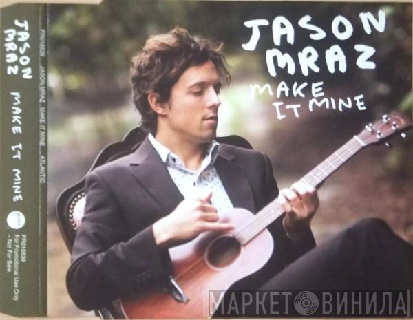 Jason Mraz - Make It Mine