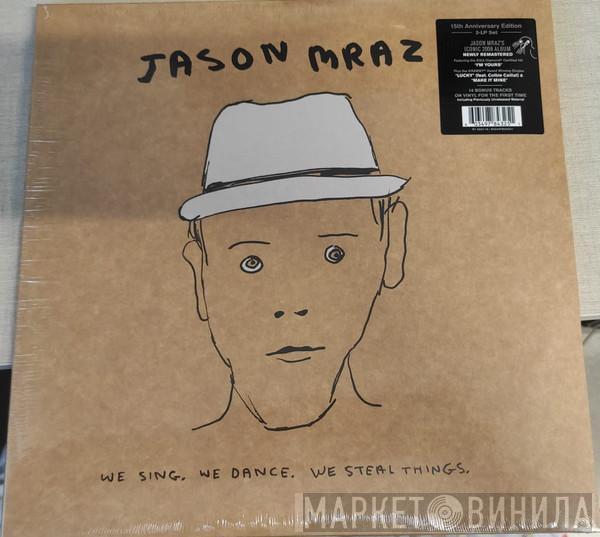 Jason Mraz - We Sing. We Dance. We Steal Things.