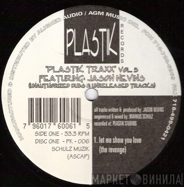 Jason Nevins - Plastik Traxx Vol. 3 (Unauthorized Dubs & Unreleased Tracks)