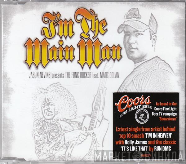 Jason Nevins, The Funk Rocker, Marc Bolan - I'm The Main Man