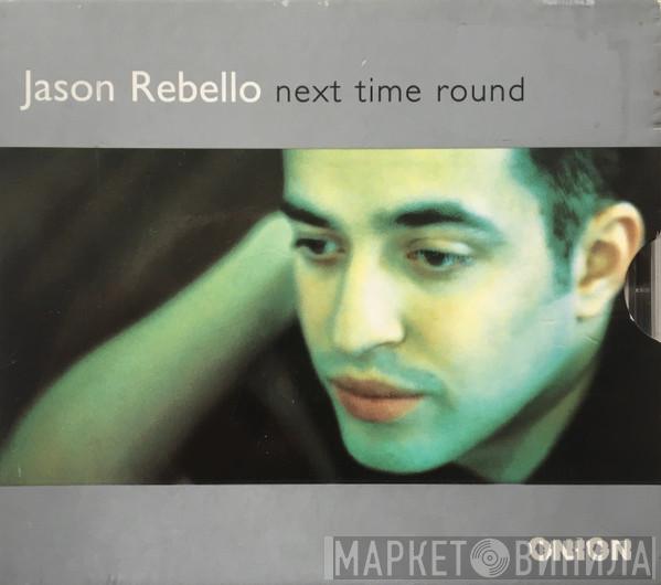 Jason Rebello - Next Time Round