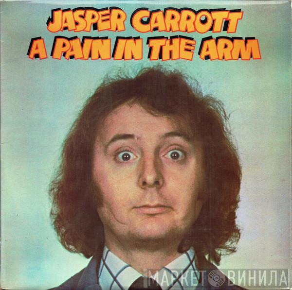 Jasper Carrott - A Pain In The Arm