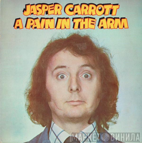 Jasper Carrott - A Pain In The Arm