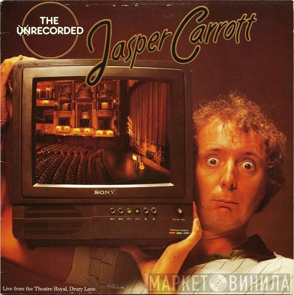  Jasper Carrott  - The Unrecorded Jasper Carrott