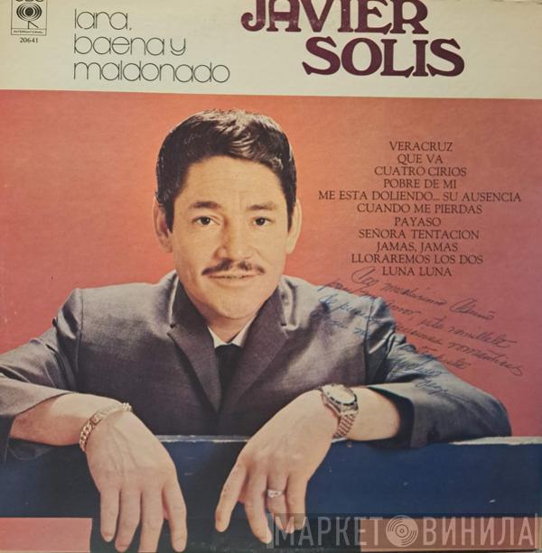 Javier Solís - Lara, Baena Y Maldonado