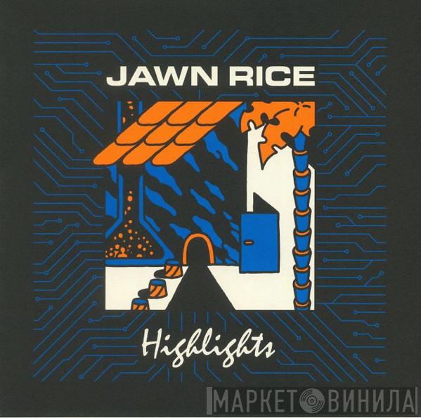 Jawn Rice - Highlights