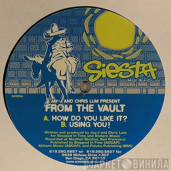 Jay-J & Chris Lum - From The Vault