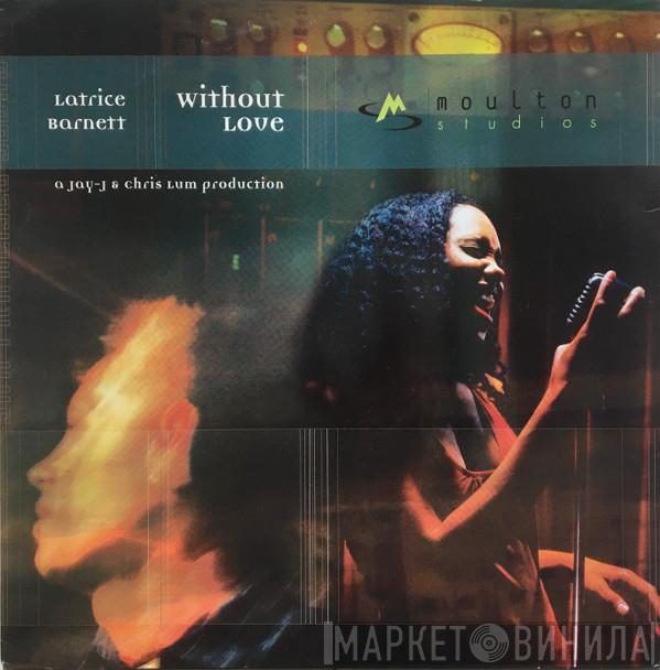 Jay-J & Chris Lum, Latrice Barnett - Without Love