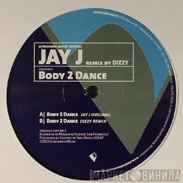 Jay-J - Body 2 Dance