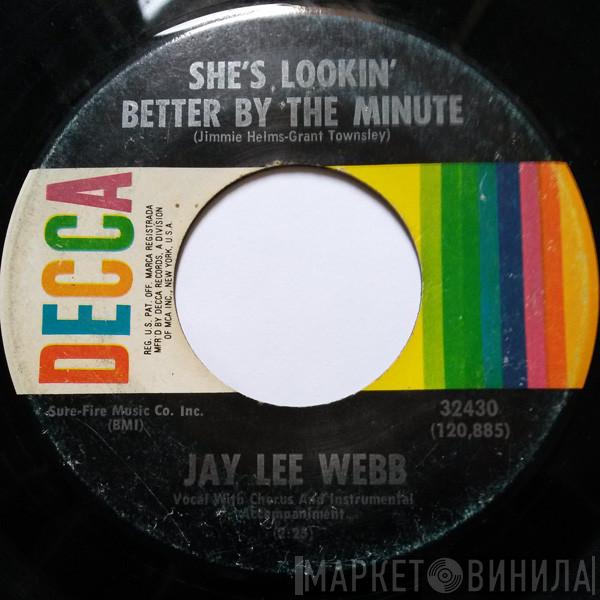 Jay Lee Webb - She's Looking Better By The Minute / The House Where Losers Go