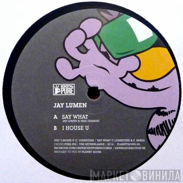 Jay Lumen - I House U