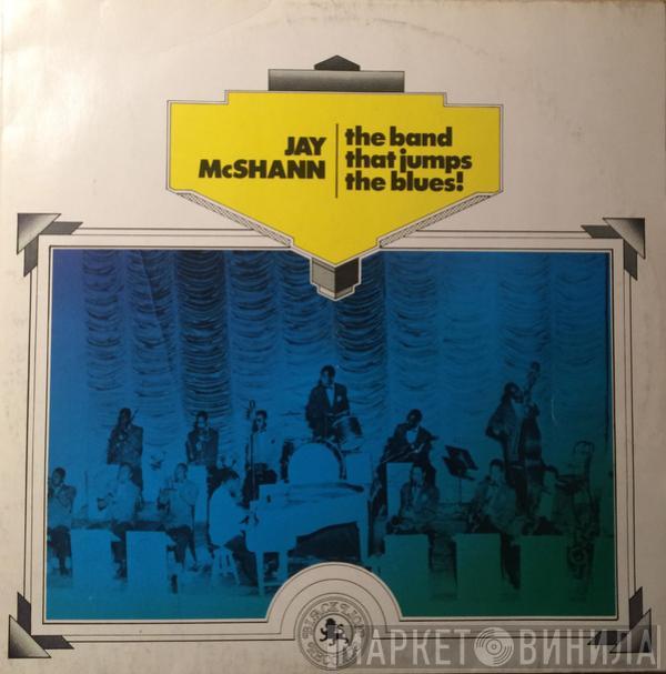 Jay McShann - The Band That Jumps The Blues!