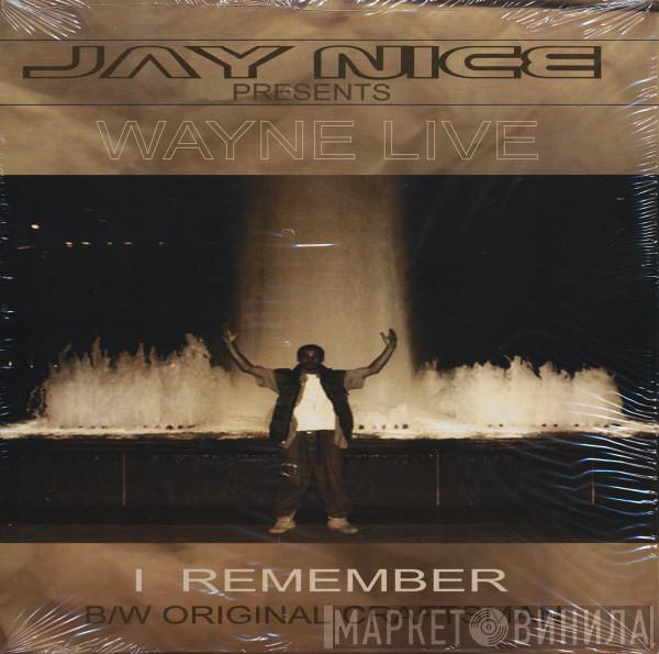 Jay Nice , Wayne Live - I Remember b/w Original Craftsman