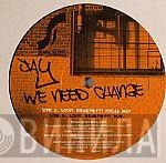 Jay  - We Need Change