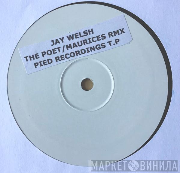 Jay Welsh - The Poet