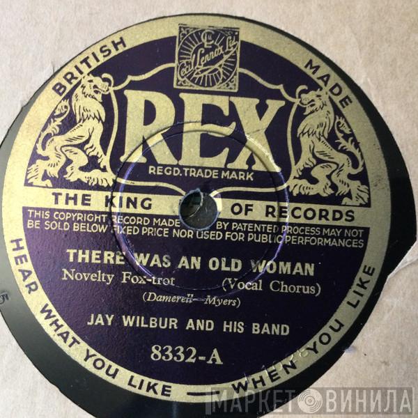Jay Wilbur And His Band - There Was An Old Woman