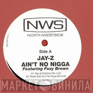  Jay-Z  - Ain't No Nigga