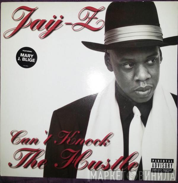  Jay-Z  - Can't Knock The Hustle