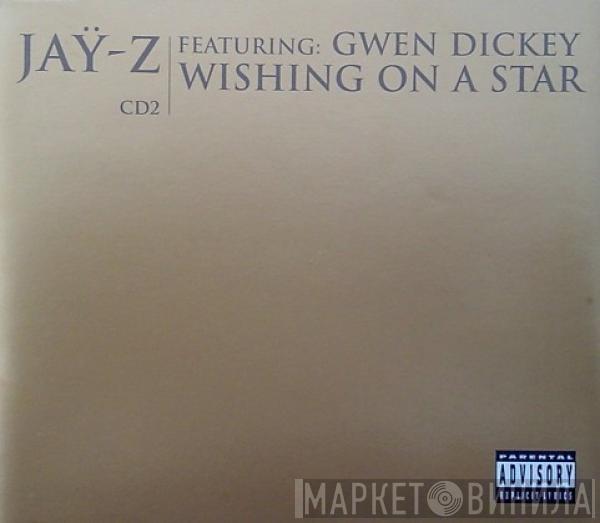 Jay-Z, Gwen Dickey - Wishing On A Star