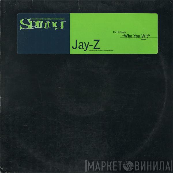 Jay-Z - Who You Wit