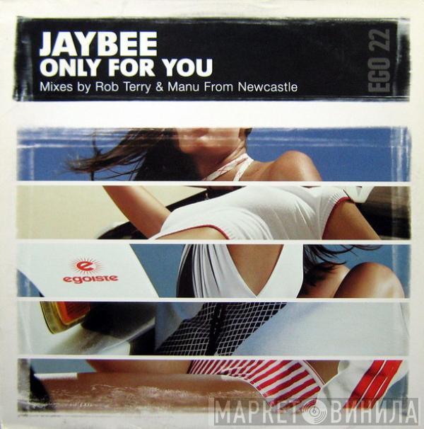  Jaybee  - Only For You