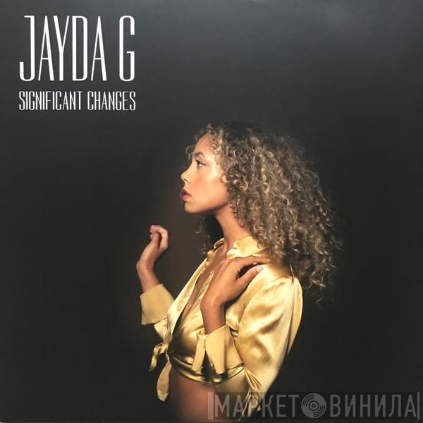 Jayda G - Significant Changes