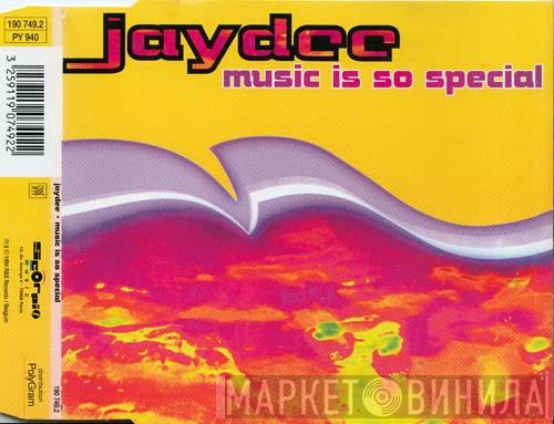  Jaydee  - Music Is So Special