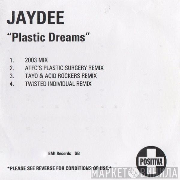  Jaydee  - Plastic Dreams