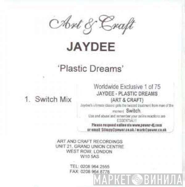 Jaydee - Plastic Dreams