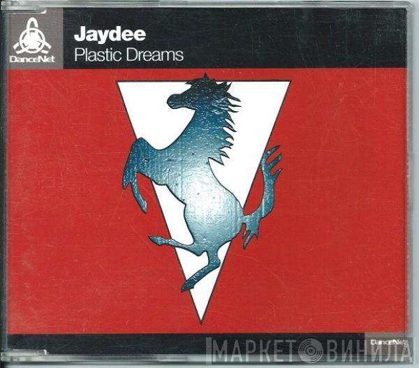  Jaydee  - Plastic Dreams