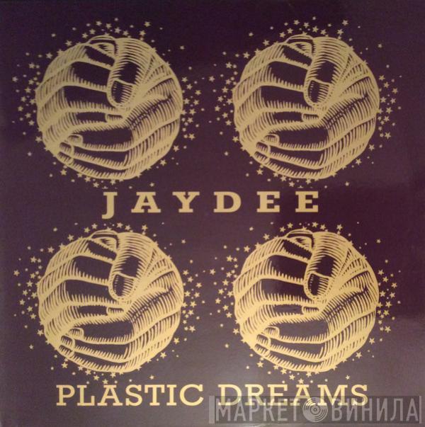  Jaydee  - Plastic Dreams