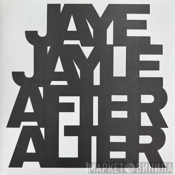 Jaye Jayle - After Alter