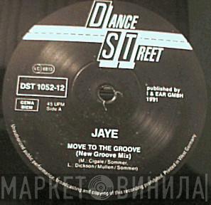 Jaye - Move To The Groove