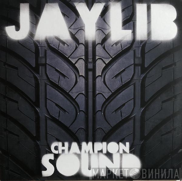 Jaylib - Champion Sound