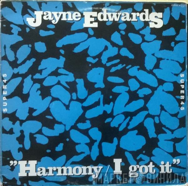  Jayne Edwards  - Harmony / I Got It