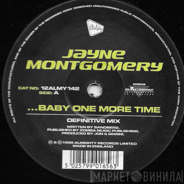 Jayne Montgomery  - ...Baby One More Time / What Have You Done For Me