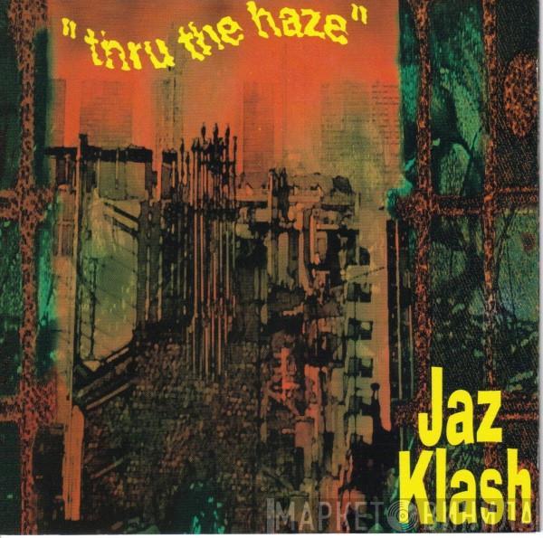 Jaz Klash - Thru The Haze