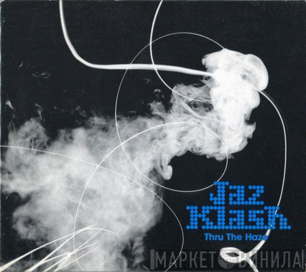 Jaz Klash - Thru The Haze
