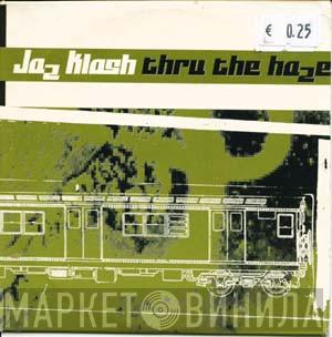 Jaz Klash - Thru The Haze